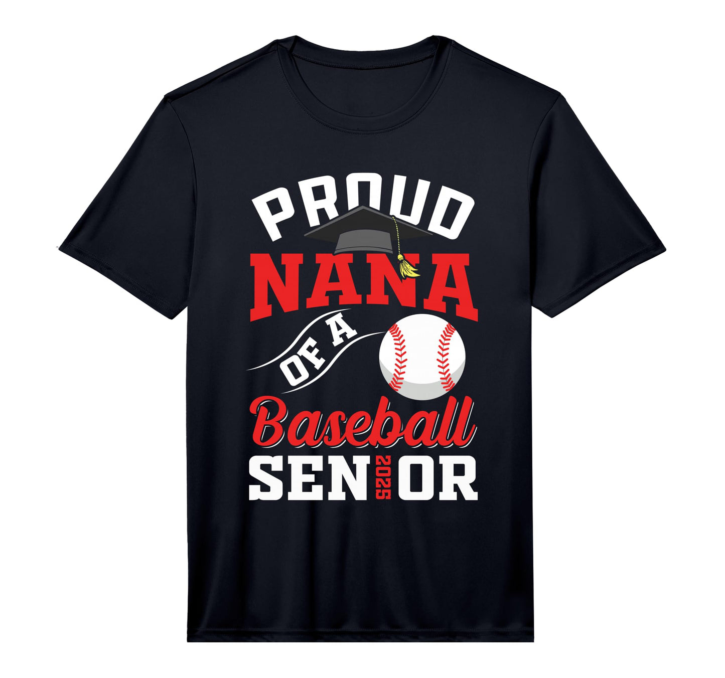 Proud Nana Baseball Senior Class 2025 T-Shirt - Graphic Print Men Women - T-Shirt, Sweatshirt, Hoodie