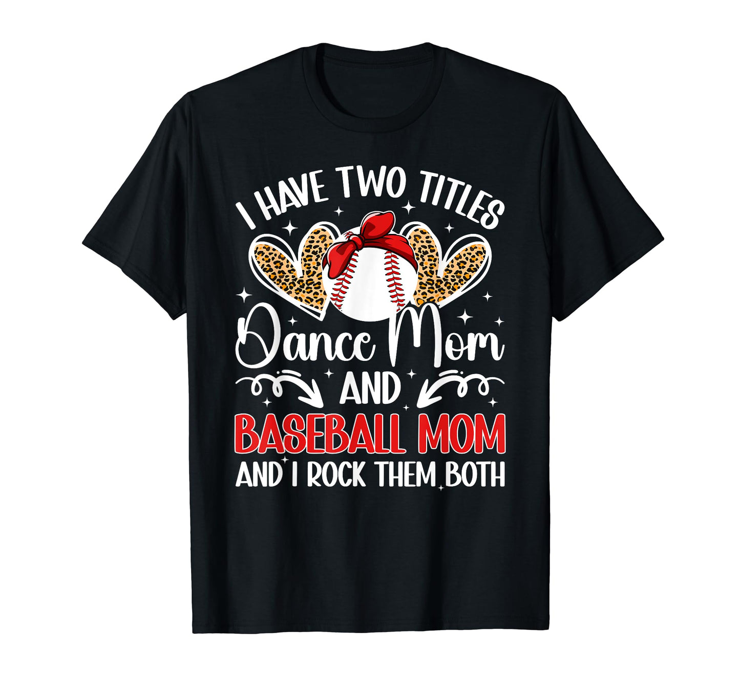 Dance And Baseball Mom Baseball T-Shirt - Casual Everyday Wear for Adults - T-Shirt, Sweatshirt, Hoodie