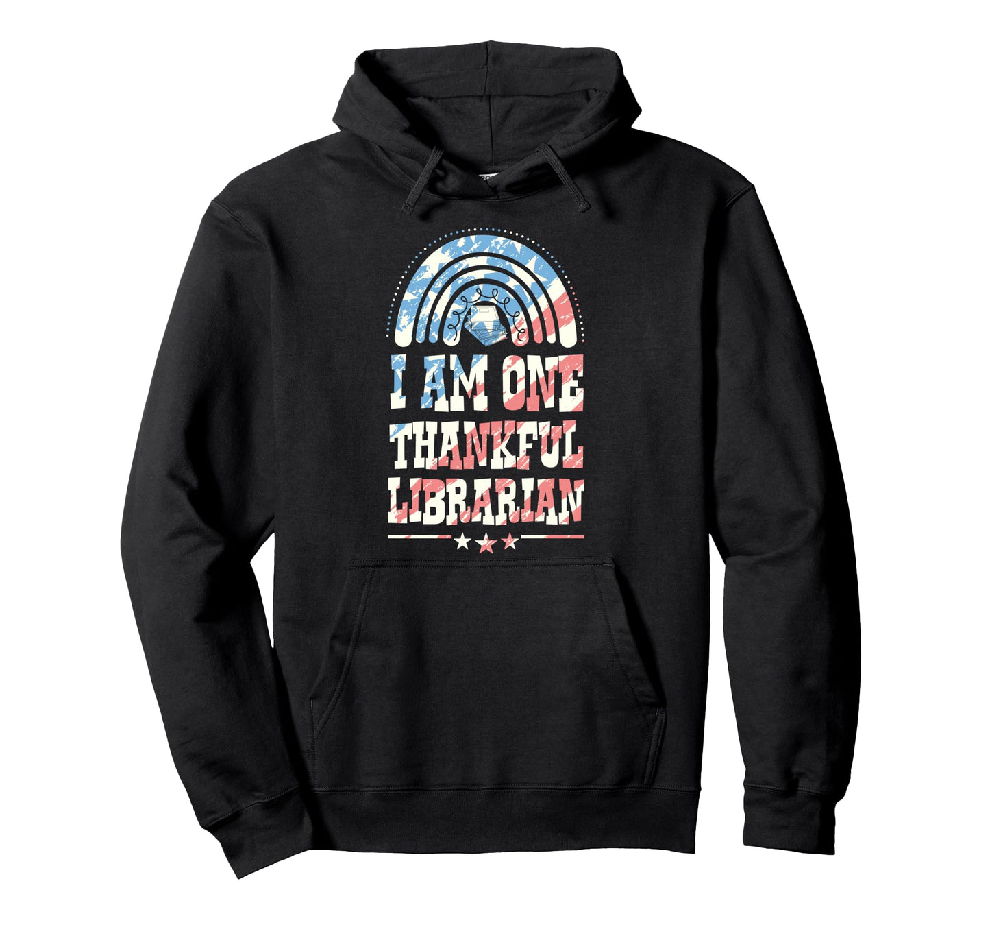 I Am One Thankful Librarian Bohemian Hoodie - Novelty Apparel Unisex - T-Shirt, Sweatshirt, Hoodie