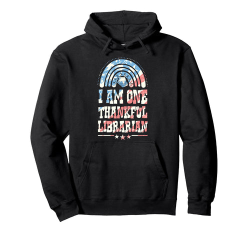 I Am One Thankful Librarian Bohemian Hoodie - Novelty Apparel Unisex - T-Shirt, Sweatshirt, Hoodie