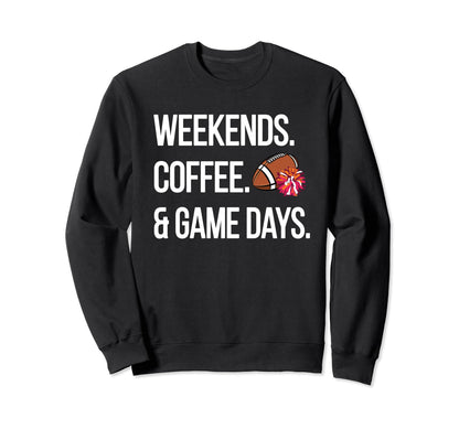 Game Days Football And Cheerleading Sweatshirt - Fun Novelty Design Unisex - T-Shirt, Sweatshirt, Hoodie