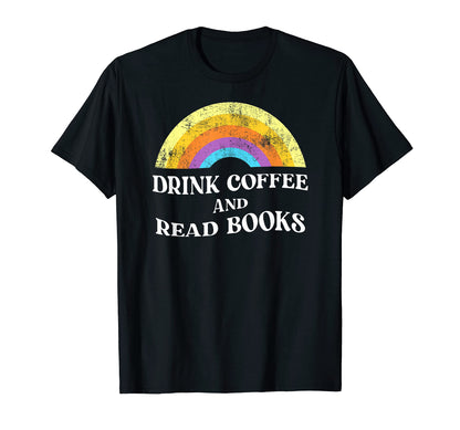 Drink Coffee And Read Books Rainbow T-Shirt - Minimalist Print for Adults - T-Shirt, Sweatshirt, Hoodie