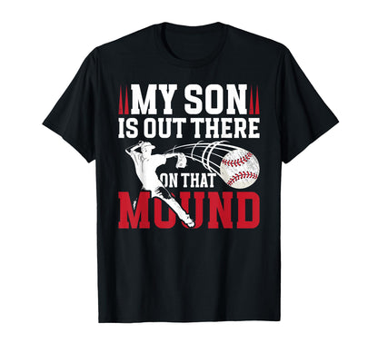 That Mound Baseball Pitcher Dad T-Shirt - Novelty Apparel for Adults - T-Shirt, Sweatshirt, Hoodie