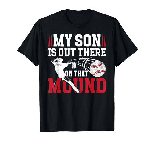 That Mound Baseball Pitcher Dad T-Shirt - Novelty Apparel for Adults - T-Shirt, Sweatshirt, Hoodie
