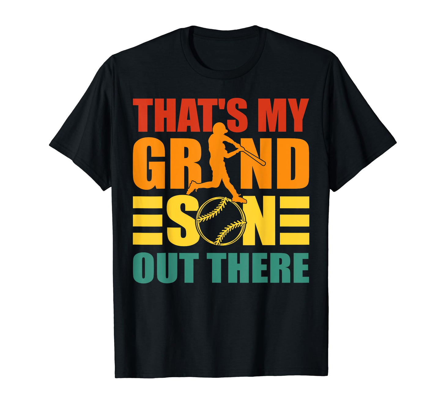 Thats My Grandson Out There Baseball T-Shirt - Streetwear Style Men Women - T-Shirt, Sweatshirt, Hoodie