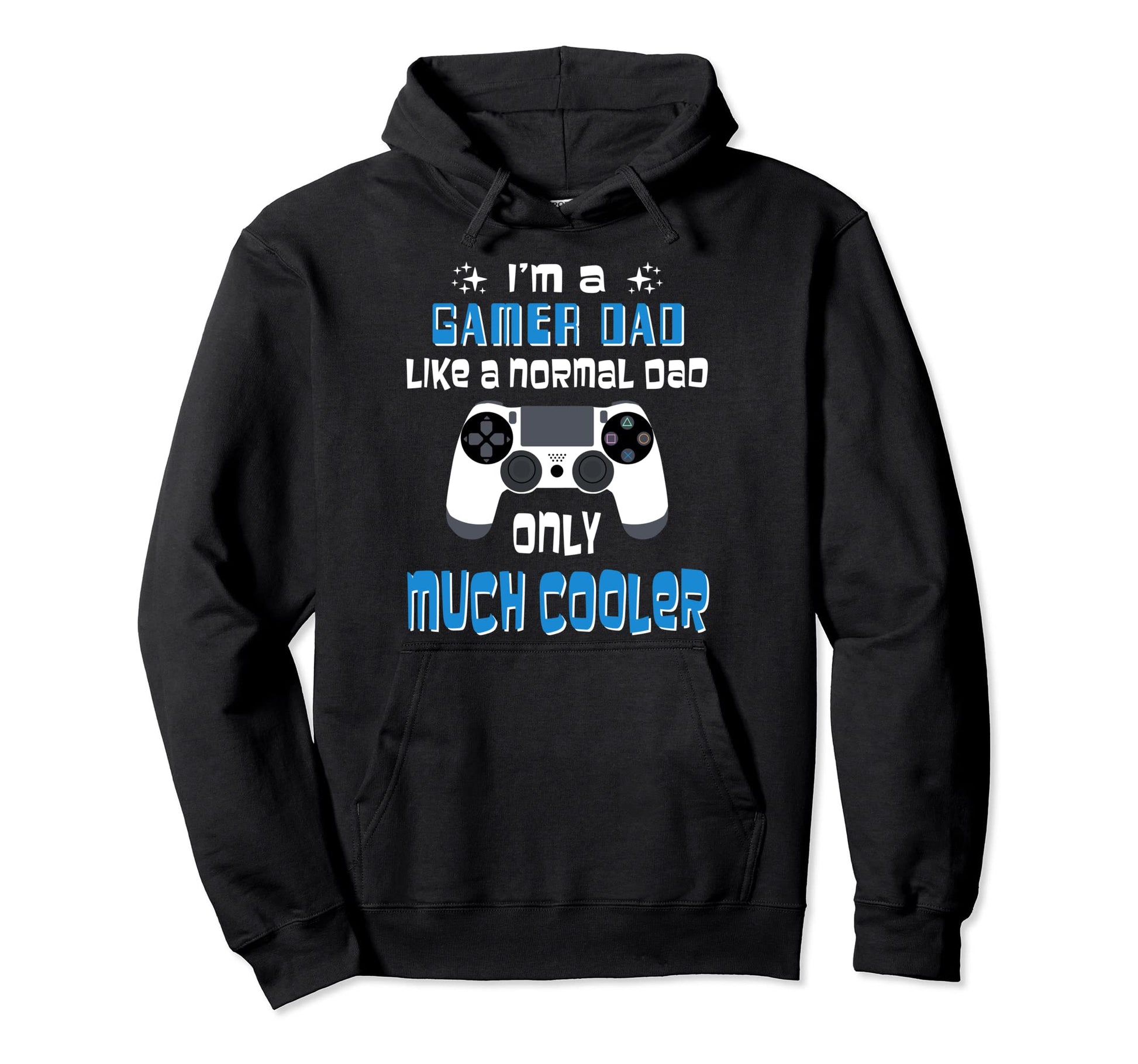 Gamer Dad Gamer Fathers Day Im Dad Gamer Hoodie - Novelty Apparel Unisex - T-Shirt, Sweatshirt, Hoodie