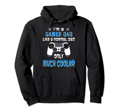 Gamer Dad Gamer Fathers Day Im Dad Gamer Hoodie - Novelty Apparel Unisex - T-Shirt, Sweatshirt, Hoodie
