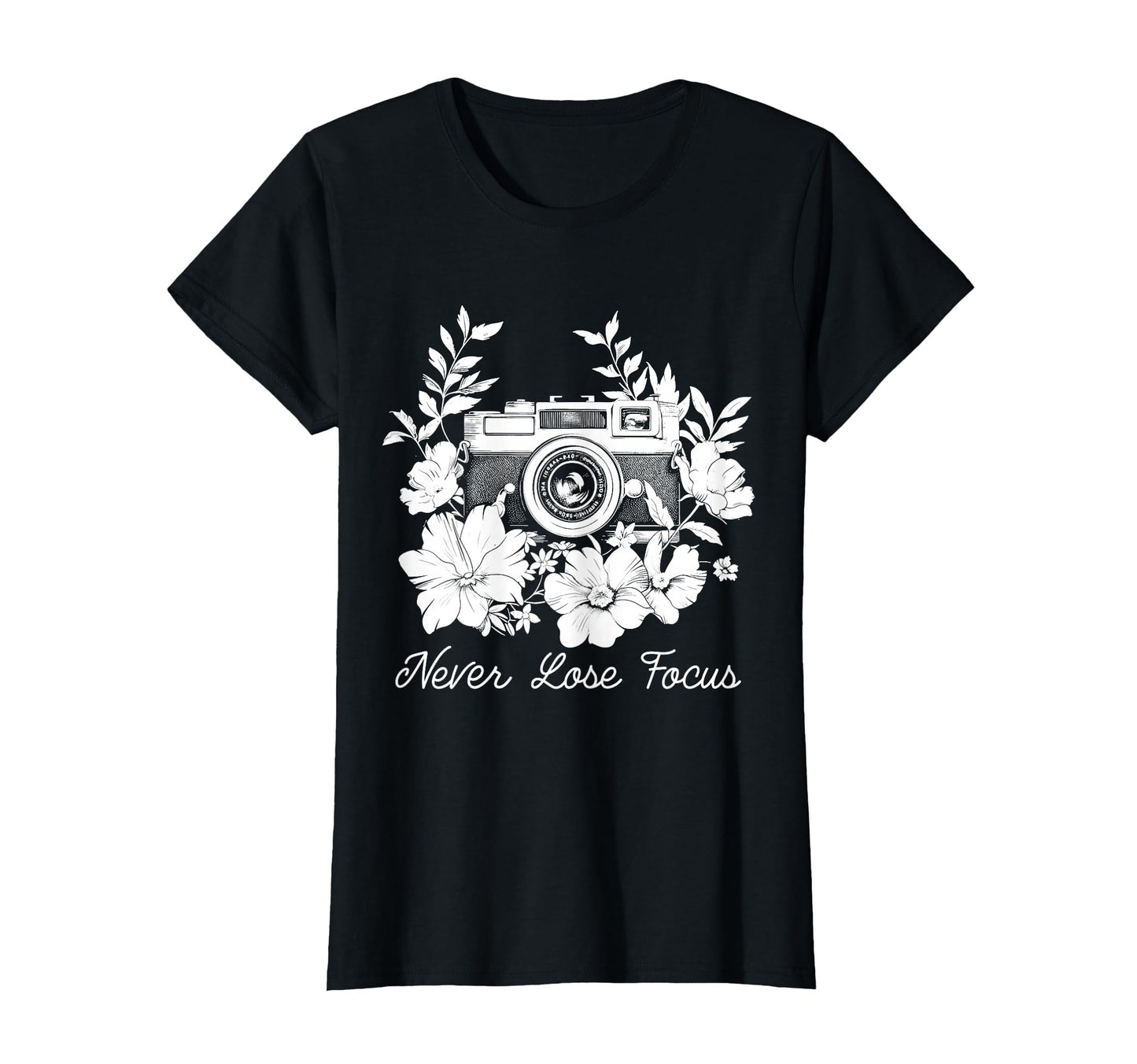 Photographer Never Lose Focus Camera T-Shirt - Unique Graphic Unisex - T-Shirt, Sweatshirt, Hoodie