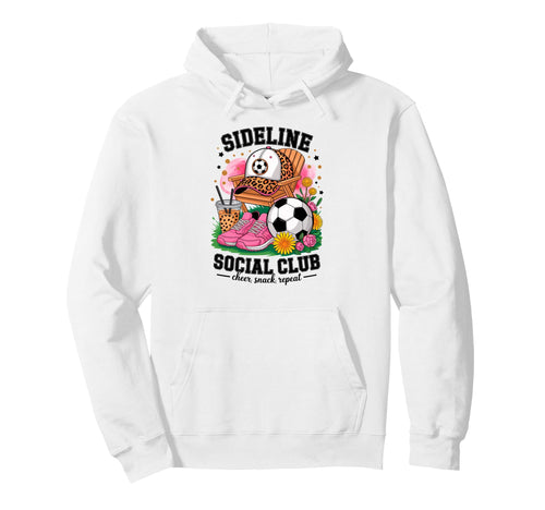 Sideline Social Club Soccer Mom Game Day Hoodie - Unique Graphic Unisex - T-Shirt, Sweatshirt, Hoodie