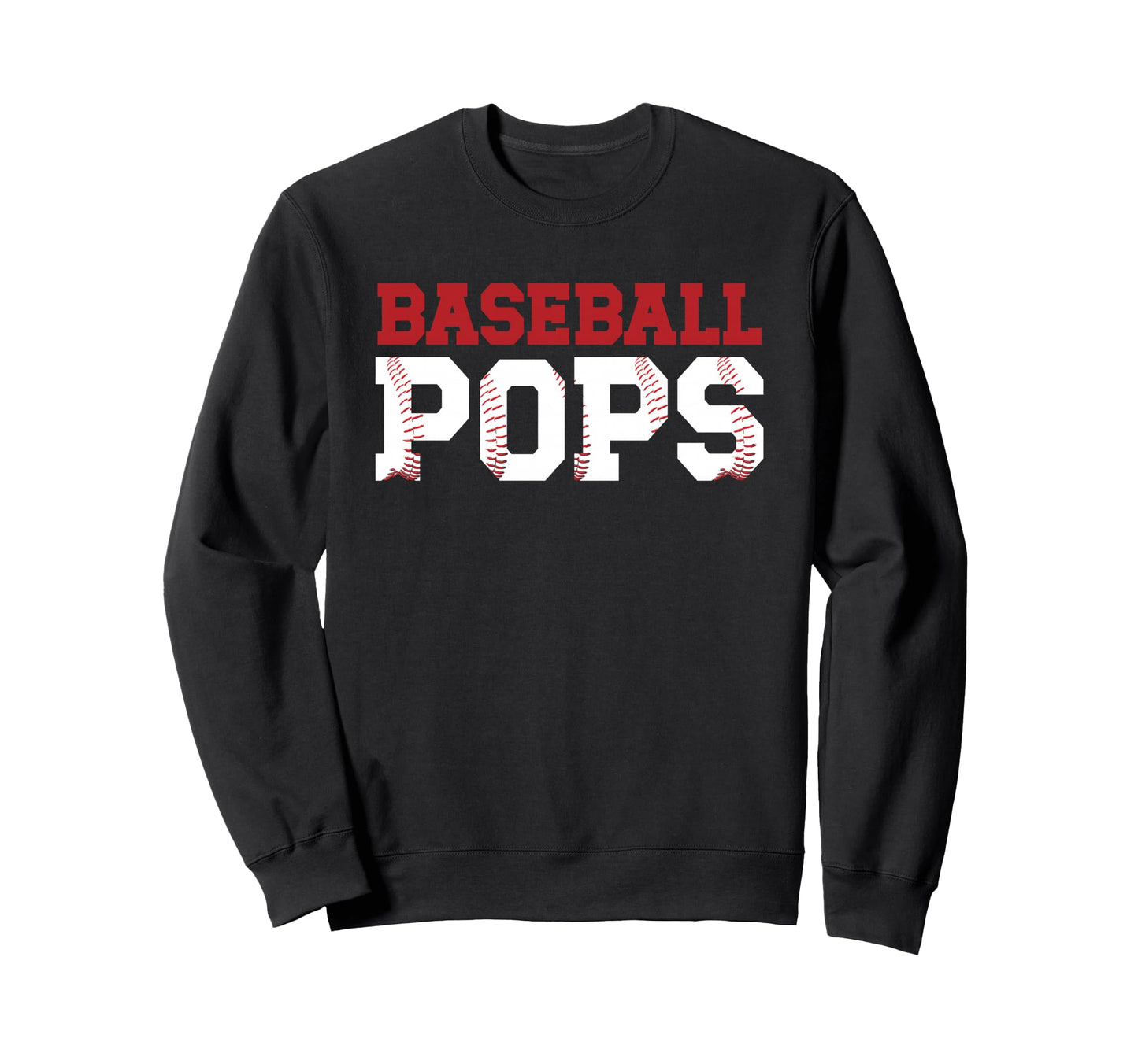 Baseball Pops Baseball Player Pops Sweatshirt - Novelty Apparel Unisex - T-Shirt, Sweatshirt, Hoodie