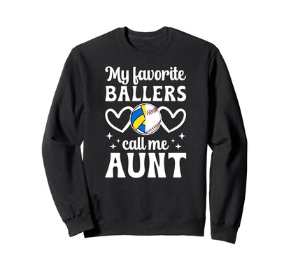 My Favorite Ballers Call Me Aunt Sweatshirt - Aesthetic Graphic for Adults - T-Shirt, Sweatshirt, Hoodie