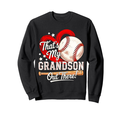 Thats My Grandson Out There Sweatshirt - Casual Everyday Wear for Adults - T-Shirt, Sweatshirt, Hoodie