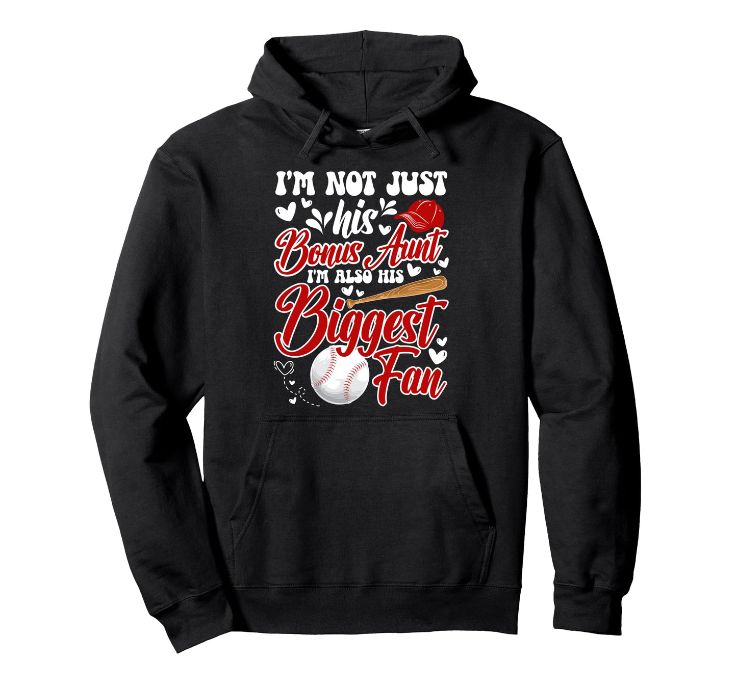 Biggest Fan Baseball Bonus Aunt Baseball Hoodie - Trendy Graphic Unisex - T-Shirt, Sweatshirt, Hoodie