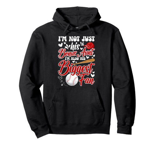 Biggest Fan Baseball Bonus Aunt Baseball Hoodie - Trendy Graphic Unisex - T-Shirt, Sweatshirt, Hoodie