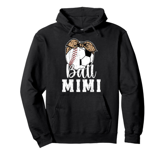 Ball Mimi Grandma Baseball Soccer Mimi Hoodie - Novelty Apparel Unisex - T-Shirt, Sweatshirt, Hoodie