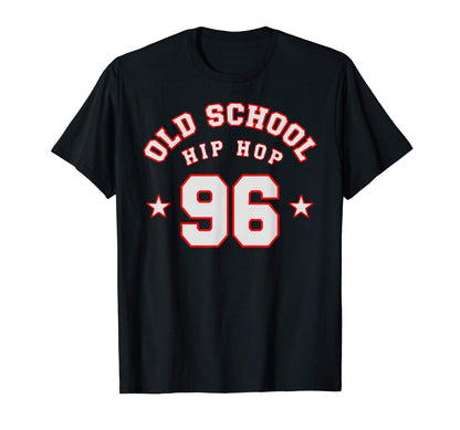 Old School Hip Hop 96 80S 90S Sports T-Shirt - Minimalist Print Unisex - T-Shirt, Sweatshirt, Hoodie