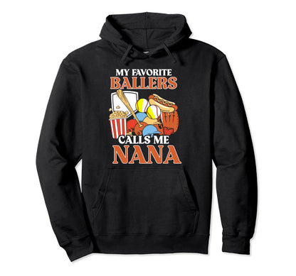 My Favorite Ballers Calls Me Nana Hoodie - Trendy Graphic Men Women - T-Shirt, Sweatshirt, Hoodie