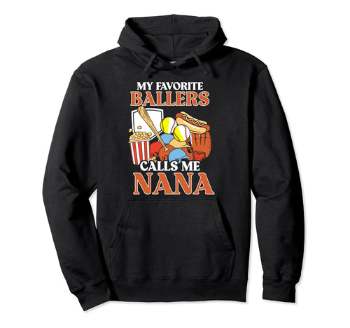 My Favorite Ballers Calls Me Nana Hoodie - Trendy Graphic Men Women - T-Shirt, Sweatshirt, Hoodie