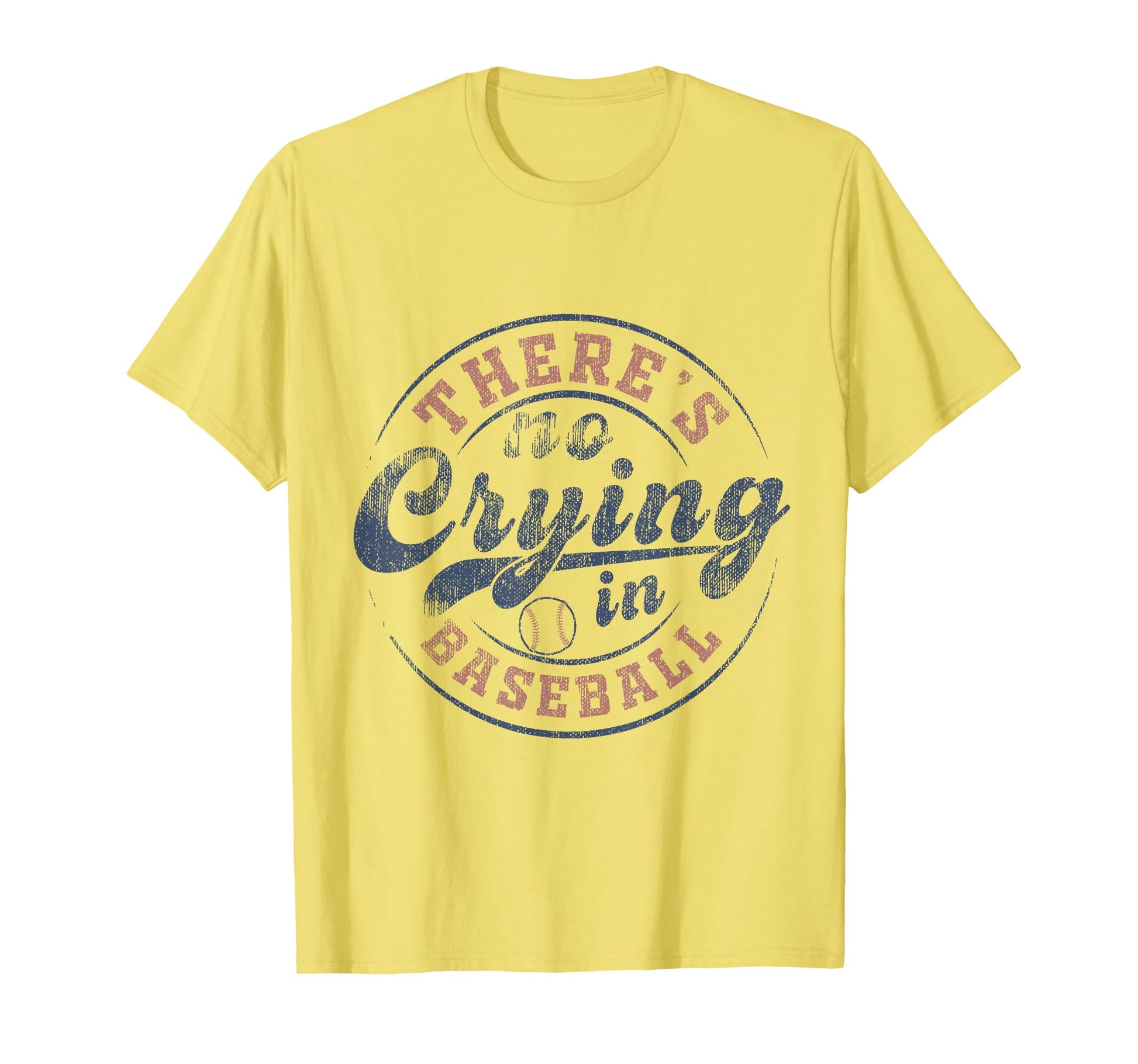 There Is No Crying Baseball Game T-Shirt - Aesthetic Graphic for Adults - T-Shirt, Sweatshirt, Hoodie