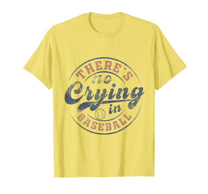 There Is No Crying Baseball Game T-Shirt - Aesthetic Graphic for Adults - T-Shirt, Sweatshirt, Hoodie