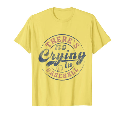 There Is No Crying Baseball Game T-Shirt - Aesthetic Graphic for Adults - T-Shirt, Sweatshirt, Hoodie