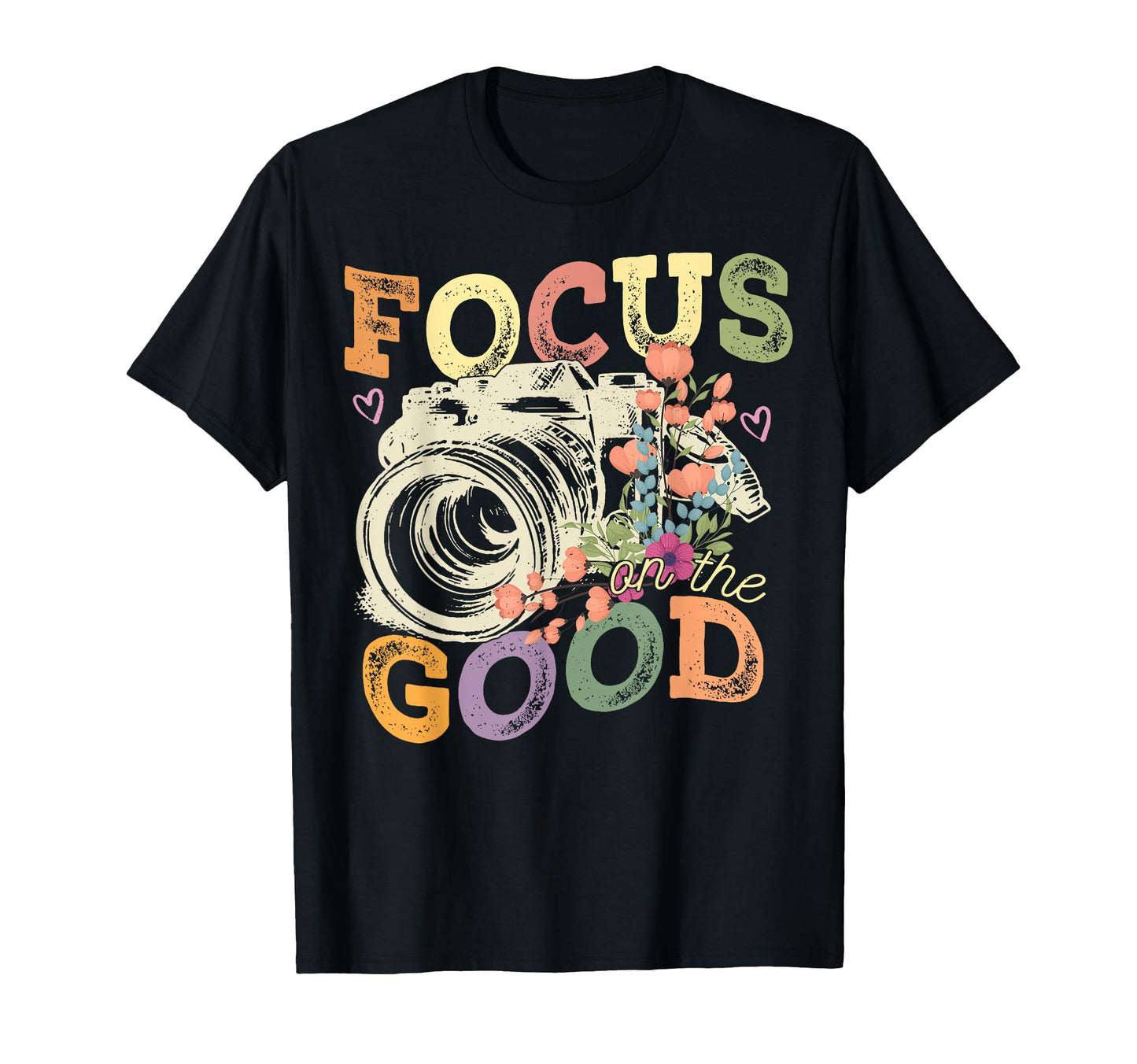 Focus Good Wildflower Camera Happy T-Shirt - Custom Art Print Unisex - T-Shirt, Sweatshirt, Hoodie