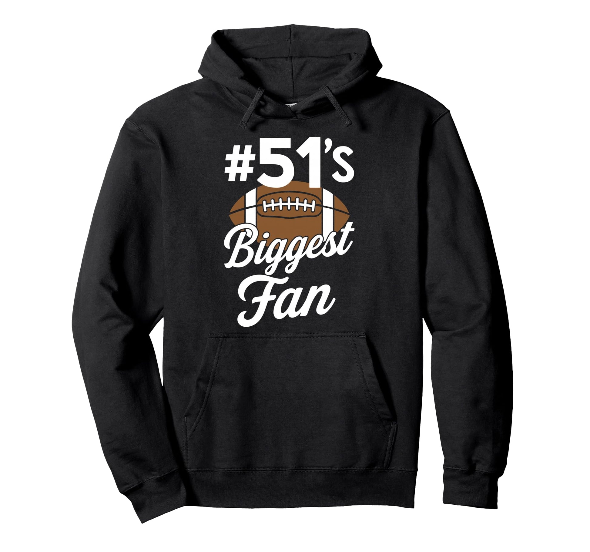 Number 51 Biggest Fan Football Mom Hoodie - Casual Everyday Wear Men Women - T-Shirt, Sweatshirt, Hoodie