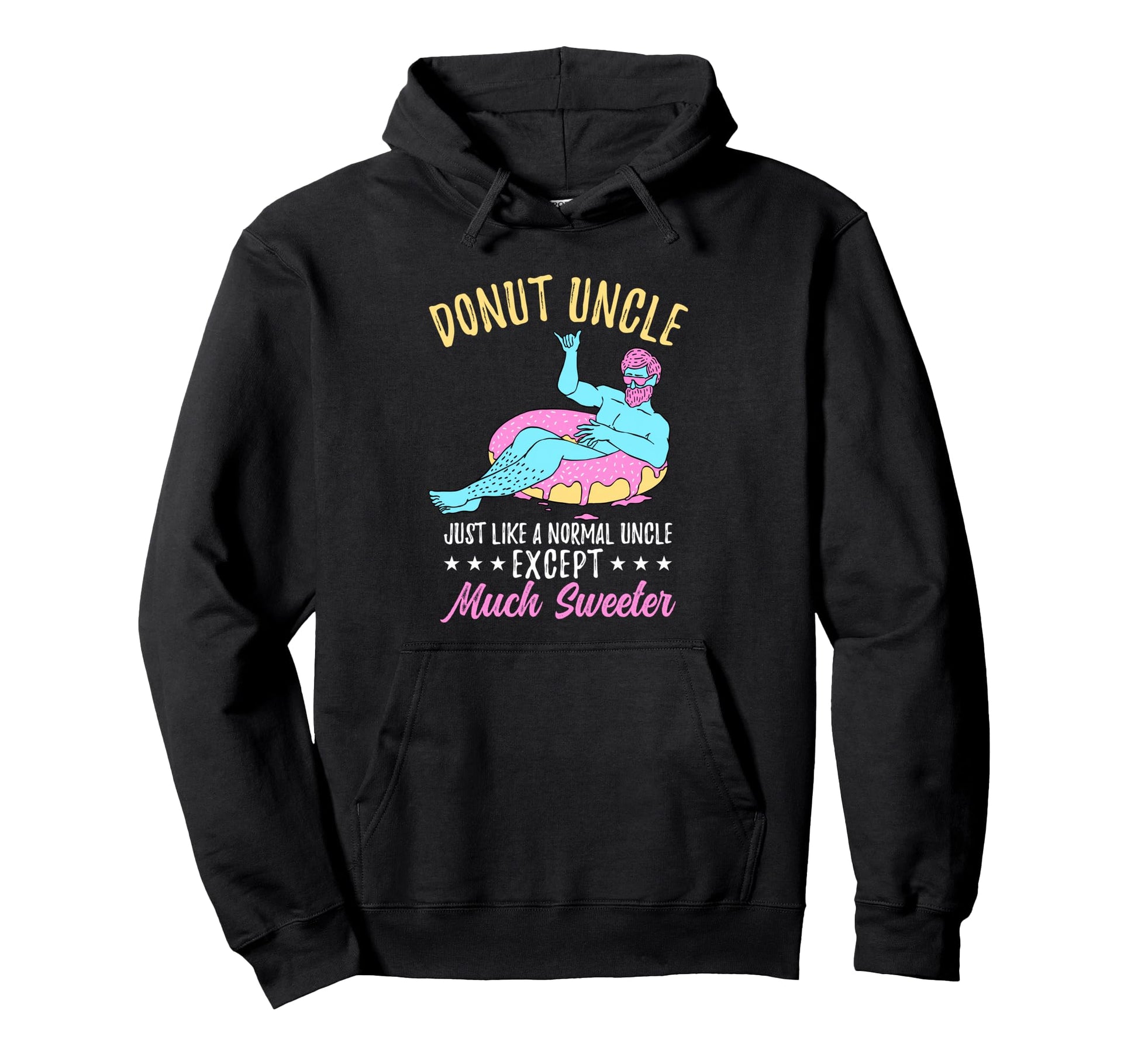Funny Donut Uncle Fathers Day Hoodie - Casual Everyday Wear Men Women - T-Shirt, Sweatshirt, Hoodie