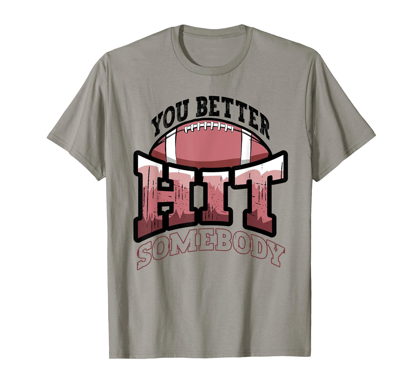 Funny Football Mom You Better Hit T-Shirt - Minimalist Print for Adults - T-Shirt, Sweatshirt, Hoodie