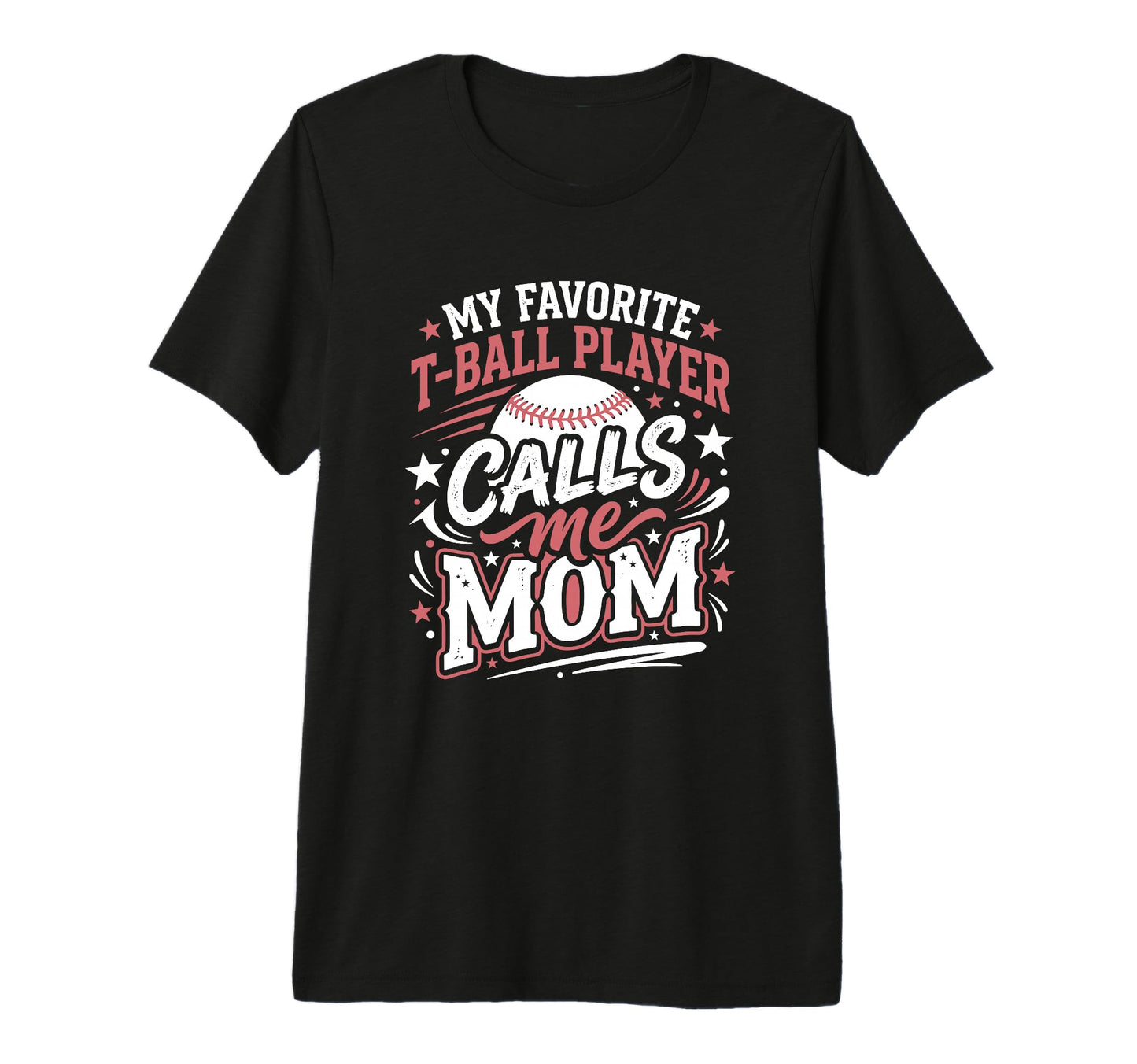 Favorite T Ball Player Calls Me Mom T-Shirt - Aesthetic Graphic Unisex - T-Shirt, Sweatshirt, Hoodie