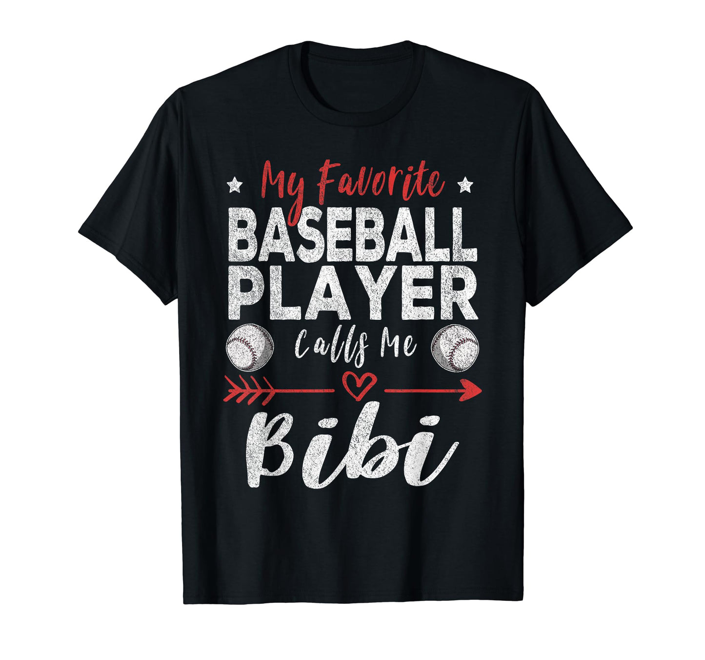 My Favorite Baseball Player Calls Me Bibi T-Shirt - Streetwear Style Unisex - T-Shirt, Sweatshirt, Hoodie