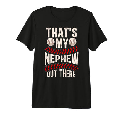 Mens Thats My Nephew Baseball Uncle T-Shirt - Custom Art Print for Adults - T-Shirt, Sweatshirt, Hoodie