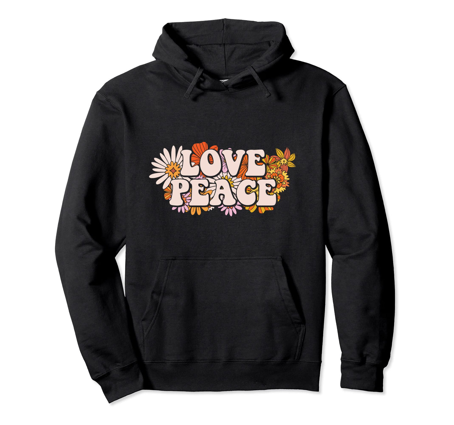 Love Peace Hippie Hoodie - Casual Everyday Wear Unisex - T-Shirt, Sweatshirt, Hoodie