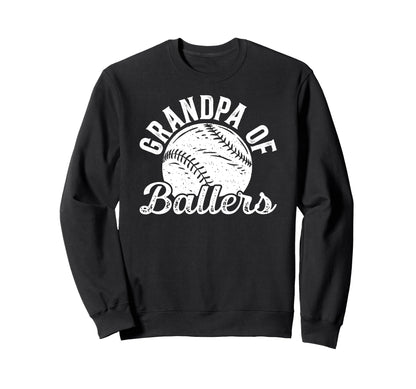 Grandpa Ballers Baseball Grandpa Sweatshirt - Casual Everyday Wear Unisex - T-Shirt, Sweatshirt, Hoodie