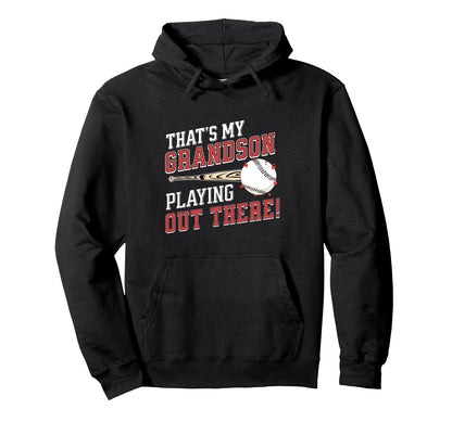 Thats My Grandson Out There Baseball Grandma Hoodie - Unique Graphic Unisex - T-Shirt, Sweatshirt, Hoodie