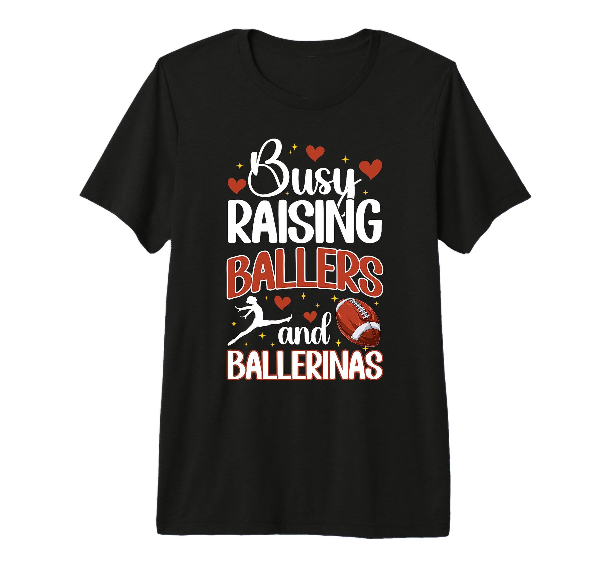 Raising Ballers And Ballerinas Football T-Shirt - Trendy Graphic Men Women - T-Shirt, Sweatshirt, Hoodie