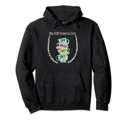 My Cups Runneth Over Joy Peace Hope And Hoodie - Aesthetic Graphic Unisex - T-Shirt, Sweatshirt, Hoodie