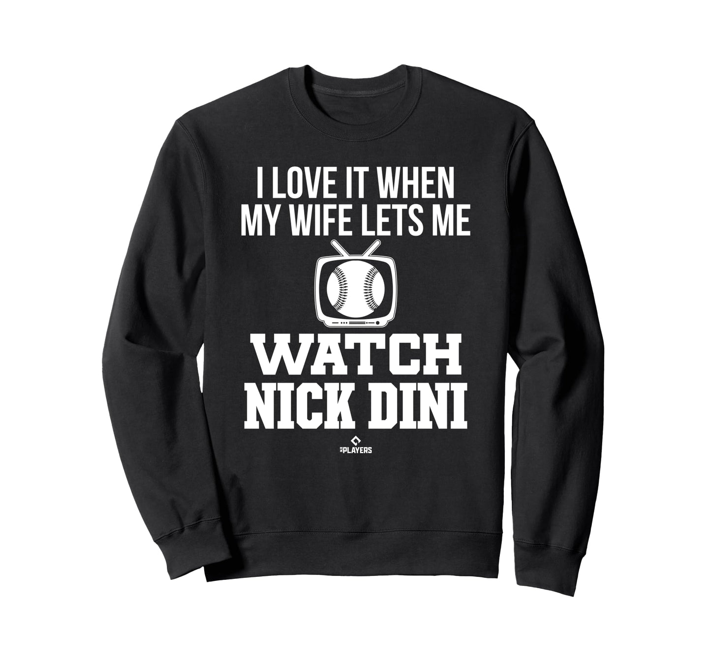 My Wife Lets Me Watch Nick Dini Sweatshirt - Novelty Apparel for Adults - T-Shirt, Sweatshirt, Hoodie