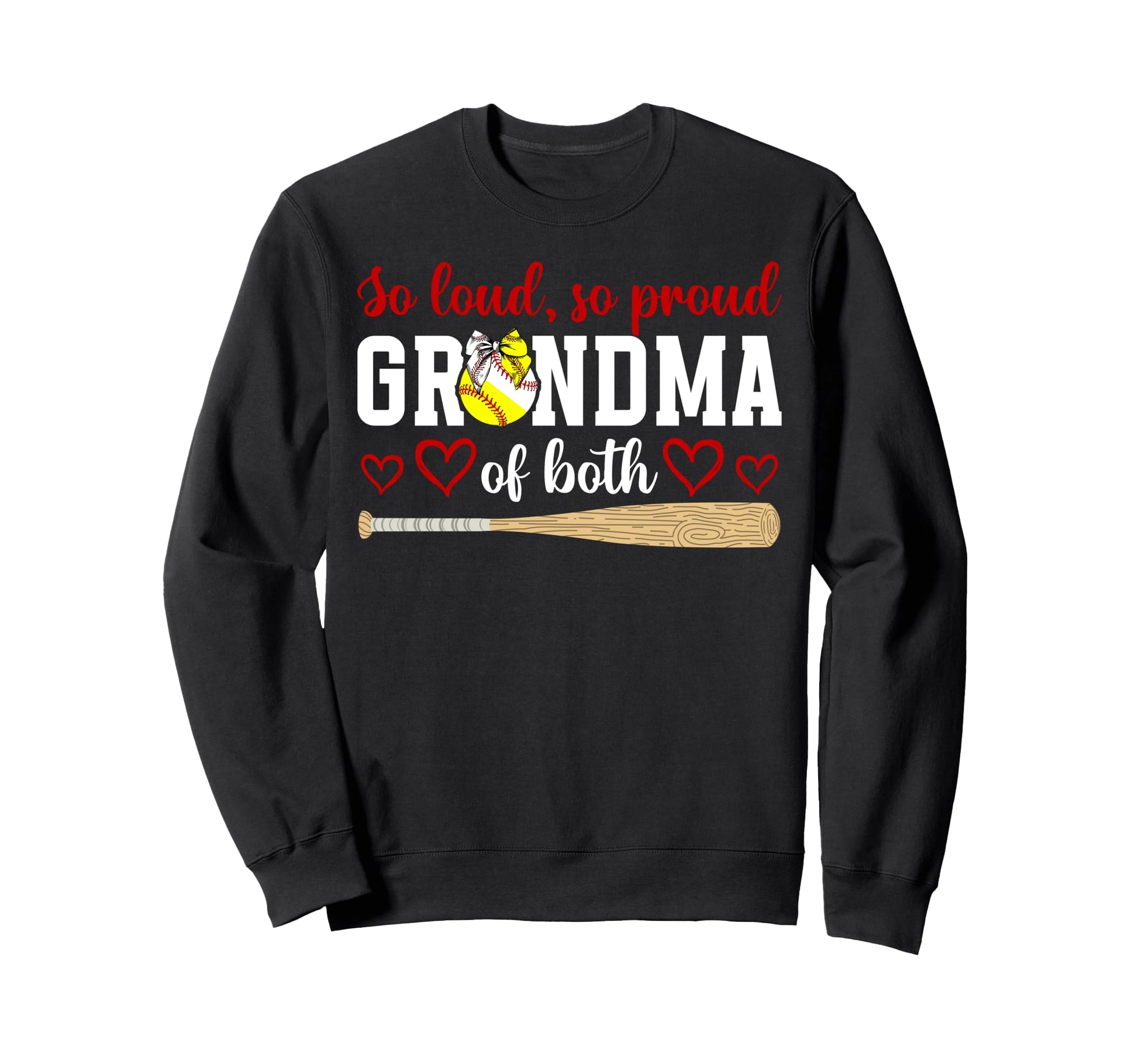 So Loud So Proud Grandma Both Sweatshirt - Graphic Print Men Women - T-Shirt, Sweatshirt, Hoodie