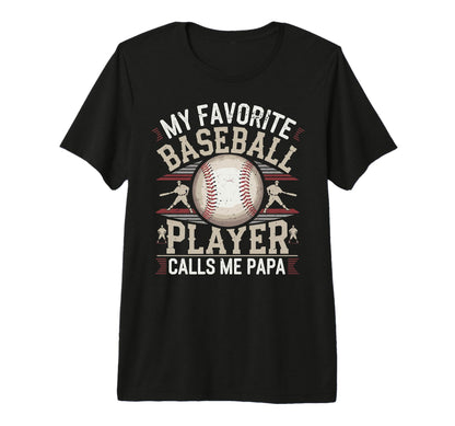 Mens Baseball Dad My Favorite Baseball T-Shirt - Novelty Apparel Unisex - T-Shirt, Sweatshirt, Hoodie