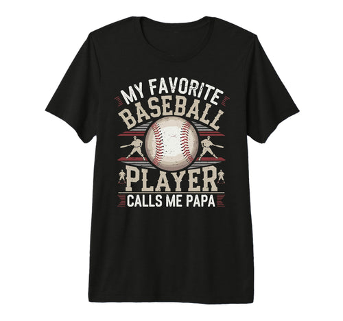 Mens Baseball Dad My Favorite Baseball T-Shirt - Novelty Apparel Unisex - T-Shirt, Sweatshirt, Hoodie