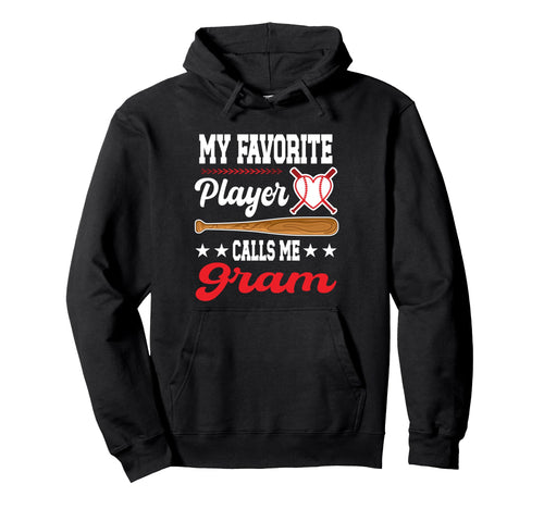 My Favorite Player Calls Me Gram Hoodie - Custom Art Print Men Women - T-Shirt, Sweatshirt, Hoodie