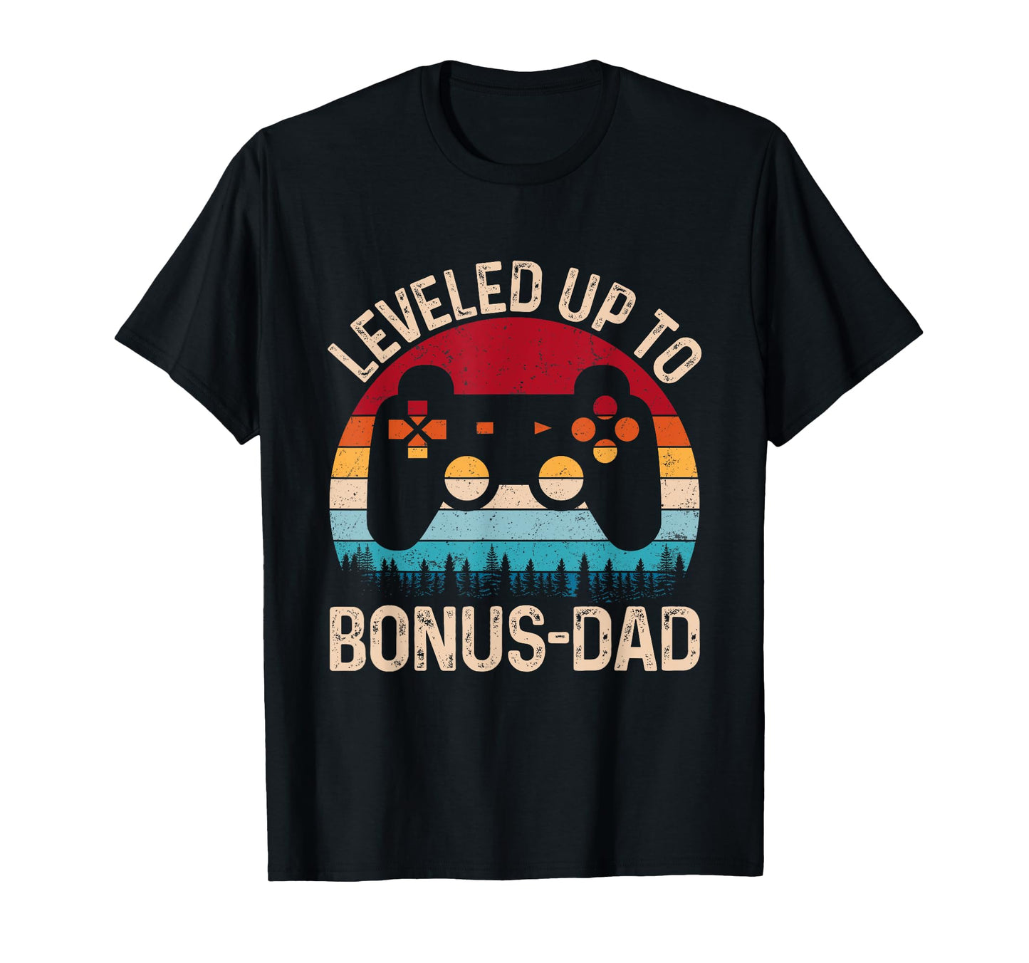 Leveled Up To Bonus Dad Video Game T-Shirt - Novelty Apparel Men Women - T-Shirt, Sweatshirt, Hoodie