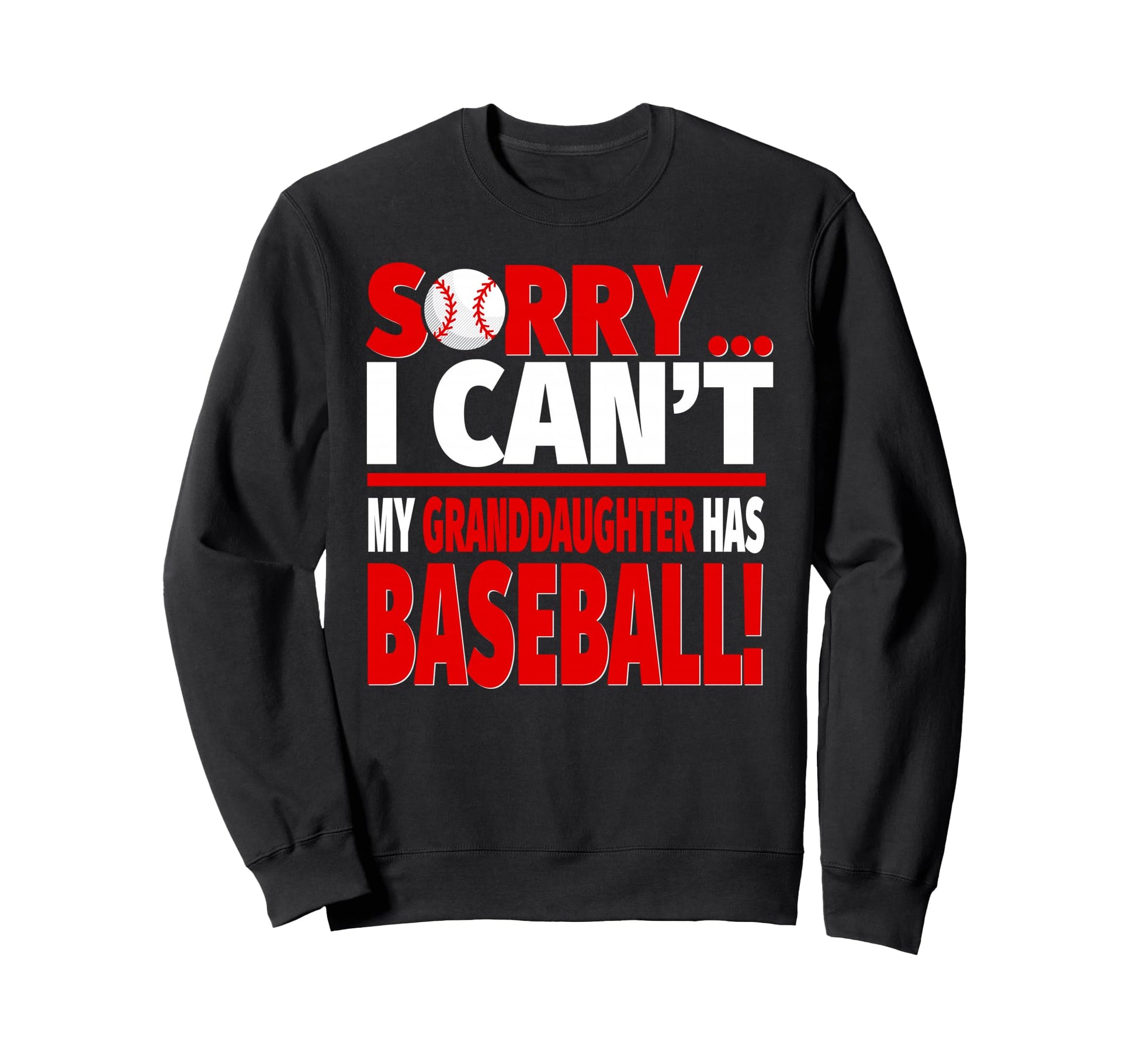 Sorry My Granddaughter Has Sweatshirt - Aesthetic Graphic Men Women - T-Shirt, Sweatshirt, Hoodie
