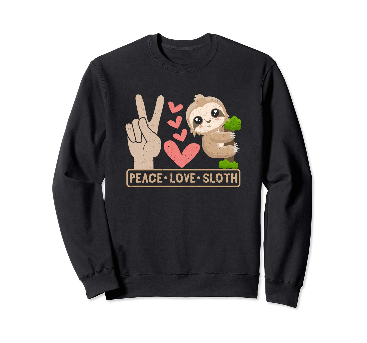 Peace Love Sloth Sweatshirt - Streetwear Style Men Women - T-Shirt, Sweatshirt, Hoodie