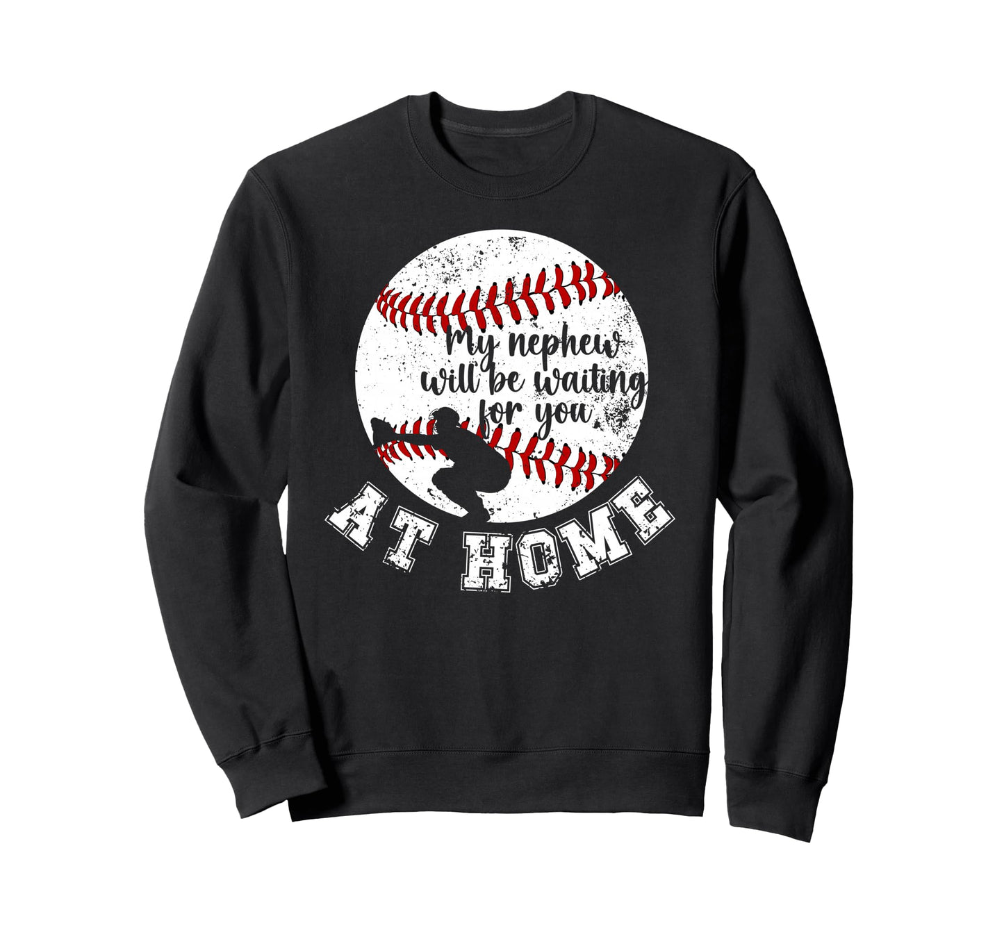 Home Baseball Catcher Aunt Baseball Sweatshirt - Graphic Print for Adults - T-Shirt, Sweatshirt, Hoodie