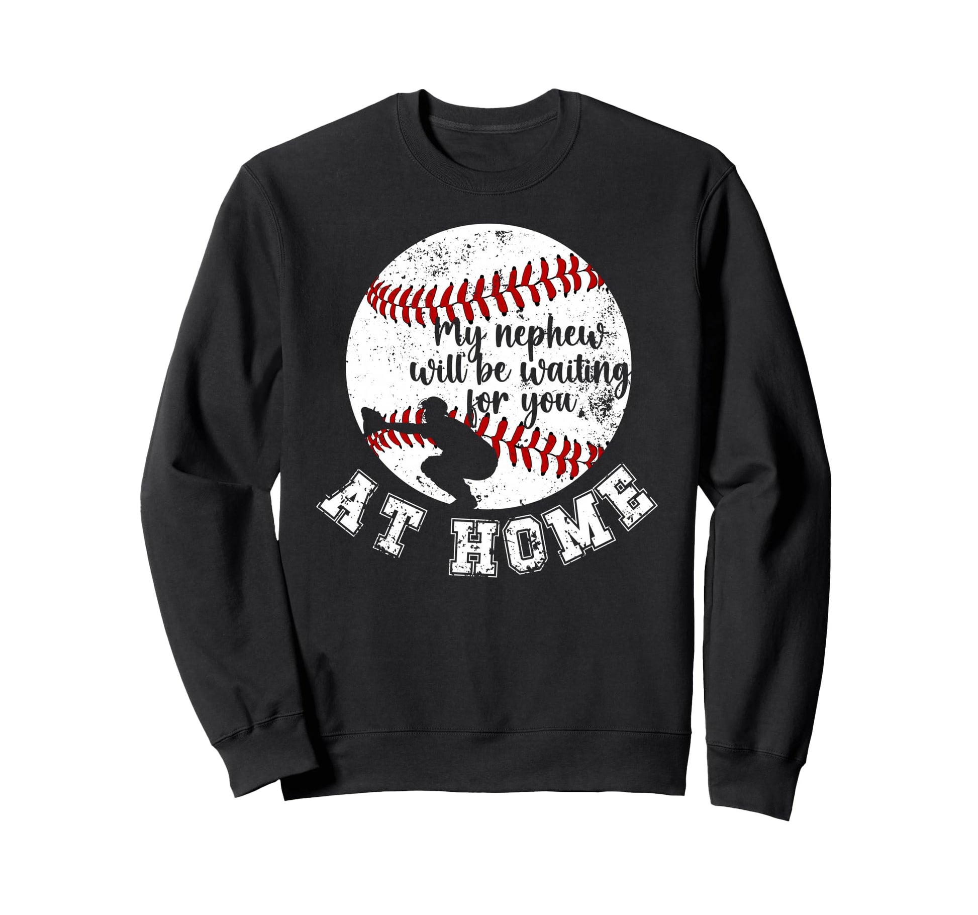 Home Baseball Catcher Aunt Baseball Sweatshirt - Graphic Print for Adults - T-Shirt, Sweatshirt, Hoodie