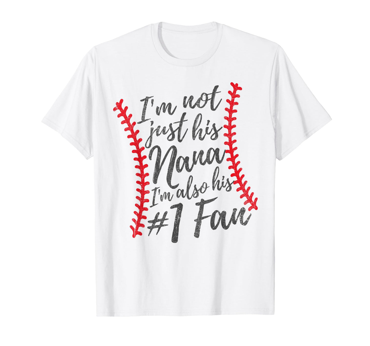 Im Not Just His Nana Im His Number One T-Shirt - Graphic Print Men Women - T-Shirt, Sweatshirt, Hoodie