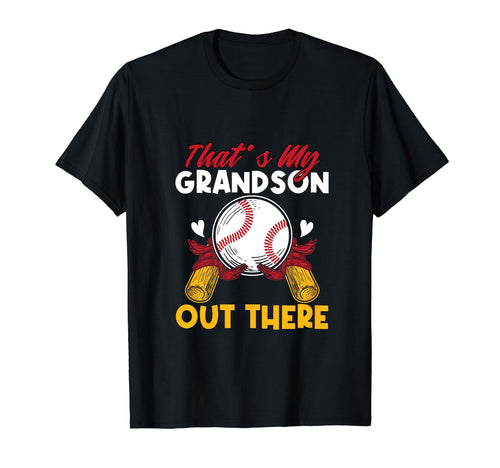 Funny Thats My Grandson Out There Baseball T-Shirt - Unique Graphic Unisex - T-Shirt, Sweatshirt, Hoodie