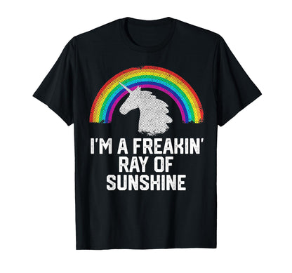 Im Freakin Ray Sunshine Rainbow Unicorn T-Shirt - Streetwear Style Unisex - T-Shirt, Sweatshirt, Hoodie